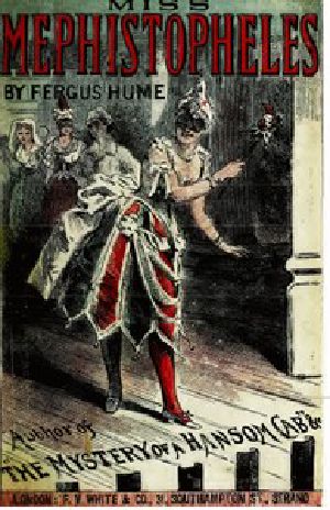 [Gutenberg 55378] • Miss Mephistopheles / A Novel, (Sequel to Madame Midas.)